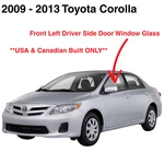 Fits 2009-2013 Toyota Corolla Driver Left Side Front Door Window Glass (usa). Fixed Price $78.00.
