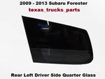 65258SC010 09 To 13 Subaru Forester Rear Left Driver Quarter Window Glass Oem. Fixed Price $139.00.