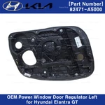 82471A5000 Oem Power Window Regulator Front Left For Hyundai Elantra Gt 13-16. Fixed Price $162.91.