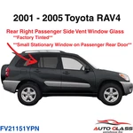 Fits 2001-2005 Toyota RAV4 Door Passenger Side Right Rear Vent Window Glass. Fixed Price $60.00.