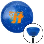 Orange When Doubt Blue Retro Metal Flake Shift Knob W/ M16X1.5 Insert Auto. Fixed Price $89.95.