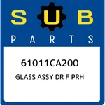 Subaru Glass Assy Dr F Prh 61011CA200, New Genuine Oem Part. Fixed Price $520.25.