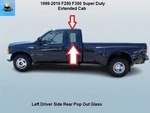 F81Z-2829711-AA 99 To 16 Ford F250 F350 Rear Left Ext Cab Popout Glass W/latch. Fixed Price $79.00.