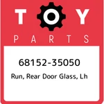 68152-35050 Toyota Run, Rear Door Glass, Lh 6815235050, New Genuine Oem Part. Fixed Price $42.98.