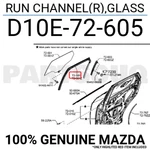 D10E72605 Genuine Mazda Run Channel(r),glass D10E-72-605. Fixed Price $24.45.