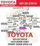 Toyota Genuine Actuator Assy Front Door Lock Lh 69120-53010. Fixed Price $114.82.