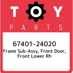 67401-24020 Toyota Frame Sub-assy, Front Door, Lower Rh 6740124020, New Ge. Fixed Price $49.76.