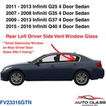 Fits Infiniti G35 G37 G25 Q40 Sedan Driver Left Side Rear Vent Window Glass. Fixed Price $53.00.