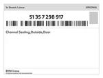 Genuine Bmw Channel Sealing,outside,door 51-35-7-298-917 New. Fixed Price $90.89.