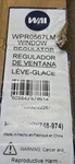 Window Regulator-power And Motor Assembly Wai WPR0567LM. Fixed Price $75.00.