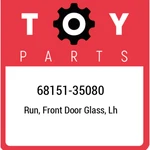 68151-35080 Toyota Run, Front Door Glass, Lh 6815135080, New Genuine Oem Part. Fixed Price $72.84.