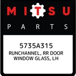 Mitsubishi Runchannel, Rr Door Window Glass, Lh 5735A315, New Genuine. Fixed Price $103.45.
