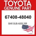 Toyota Genuine 67408-48040 Bar Sub-assy Rr 6740848040 Oem. Fixed Price $41.34.