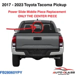 Fit 2017-2023 Toyota Tacoma Pickup Back Power Slider Window Center Piece Only. Fixed Price $95.00.