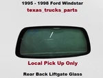 F88Z1642006BB 95 To 98 Ford Windstar Rear Liftgate Back Glass Window Local P/up. Fixed Price $199.00.