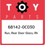 68142-0C030 Toyota Run, Rear Door Glass, Rh 681420C030, New Genuine Oem Part. Fixed Price $71.70.