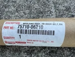 Genuine Toyota Belt Molding 75710-06210. Fixed Price $100.00.